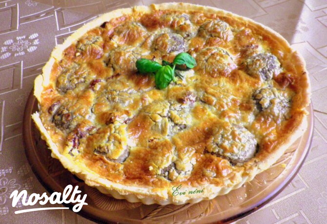 Gombás quiche Évi néni konyhájából